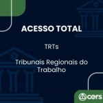 Acesso Total - Tribunais Regionais do Trabalho (CERS 2024) TRT TST